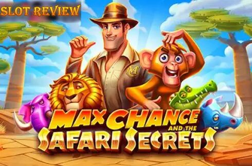 Max Chance and the Safari Secrets slot